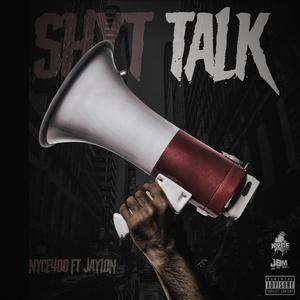 Shyt Talk (feat. Jaylon)