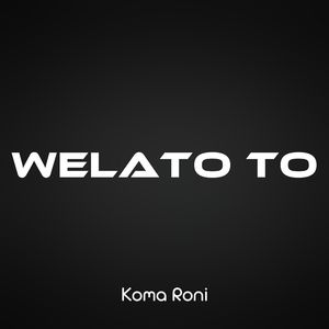 Welato to (Hey Bari)