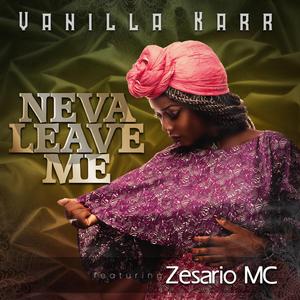 Neva Leave Me (feat. Zesario MC)
