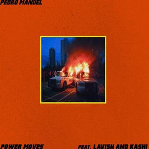 Power Moves (feat. Lavish & Kashi)