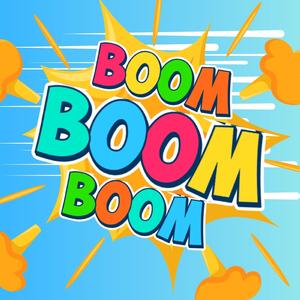 Boom Boom Boom