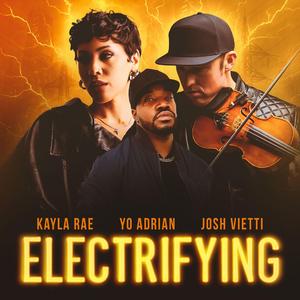 Electrifying (feat. Kayla Rae)