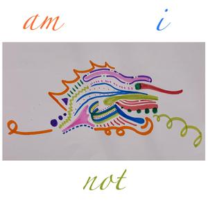 am i not