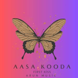 Aasa Kooda X First Kiss