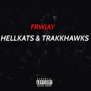 HELLKATS & TRAKKHAWKS