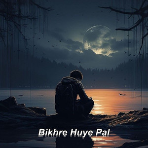 Bikhre Huye Pal