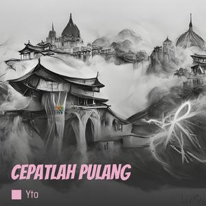 Cepatlah Pulang