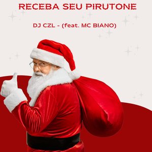 Receba Seu Pirutone (feat. MC Biano)