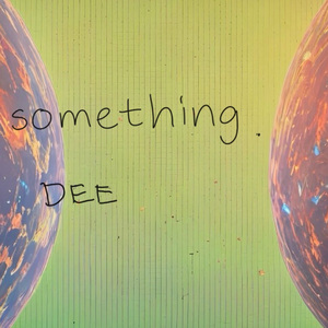 Ｓｏｍｅｔｈｉｎｇ . （prod. Ounce_X）