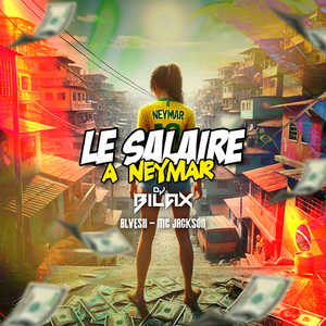 Le Salaire à Neymar