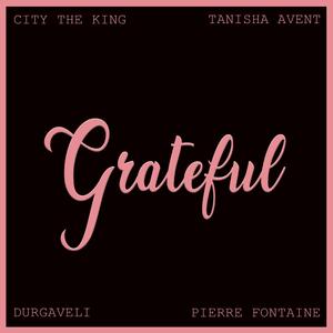 Grateful (feat. Durgaveli, Tanisha Avent & Pierre Fontaine)