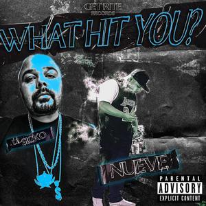 What Hit You ? (feat. Lil Sicko)