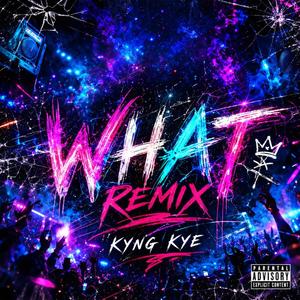 What (Remix)