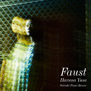 FAUST (Satoshi Fumi Remix)