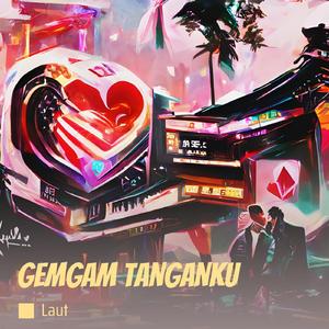gemgam tanganku