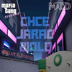 Chcę Jarać Zioło (feat. Mafia Gang) (MADD Remix)