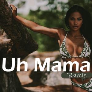 Uh Mama