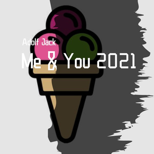 Me & You 2021