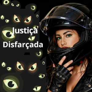 Justiça disfarçada