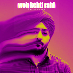 Woh Kehti Rahi
