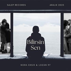 Bilirsin Sen (feat. Lozan 97)
