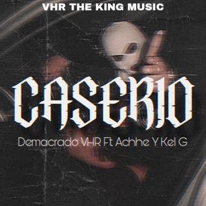 Caserio (feat. Demacrado VHR & Dos Achhe)