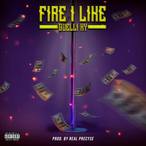 Fire I Like