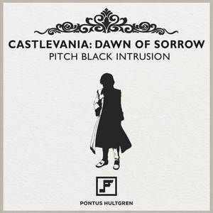 Pitch Black Intrusion (From "Castlevania: Dawn of Sorrow") (Arrangement)