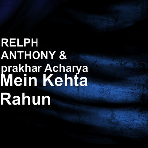 Mein Kehta Rahun