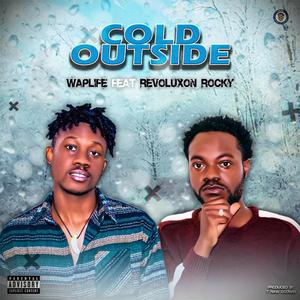 Cold Outside (feat. Revoluxon Rocky)