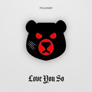Love You So