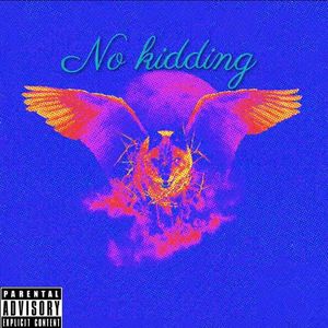 No kidding【feat.A1TILLDEATH】