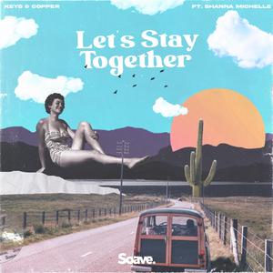 Let's Stay Together