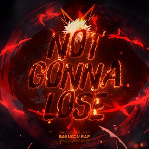 Bakugou Rap: Not Gonna Lose