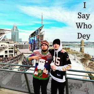 I Say Who Dey
