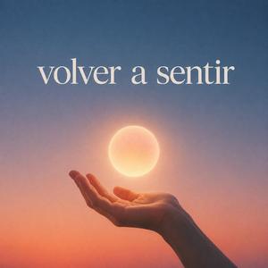 Volver a sentir