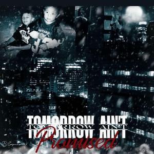 Tommorow Not Promised