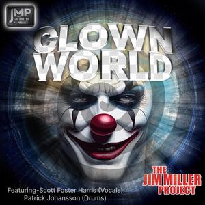 Clown World (feat. Scott-Foster Harris(Vocals) & Patrick Johansson(Drums))