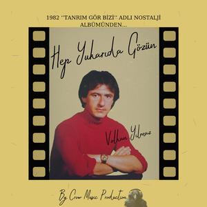 Hep Yukarıda Gözün