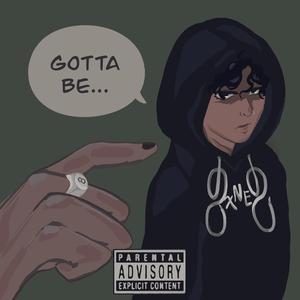 Gotta Be