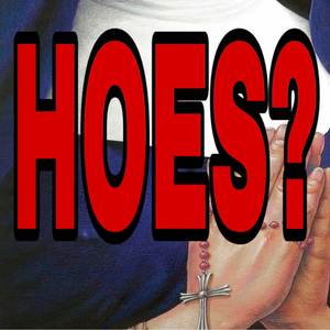 HOES?