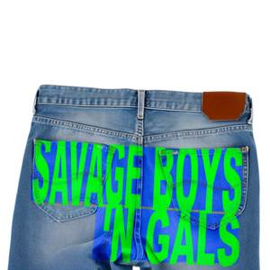 SAVAGE BOYS 'N GALS