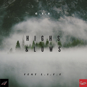 Highs & Lows (feat. L.I.F.E)
