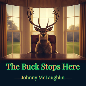 The Buck Stops Here