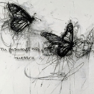 Tu pasado,el mio y el nuestro