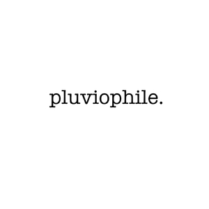 Pluviophile