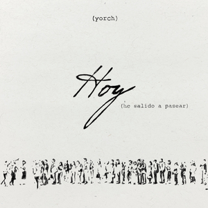 Hoy (He salido a pasear)