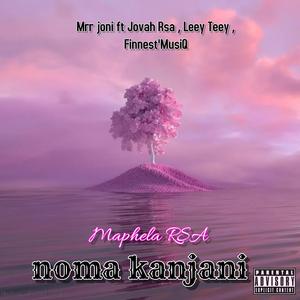 Noma kanjani (feat. Leey Teey, Jovah RSA & Finnest'MusiQ)