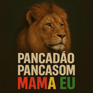 Reggar mamae eu pancadão pancasom