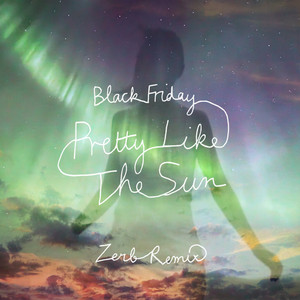 Black Friday (pretty like the sun) [Zerb Remix]